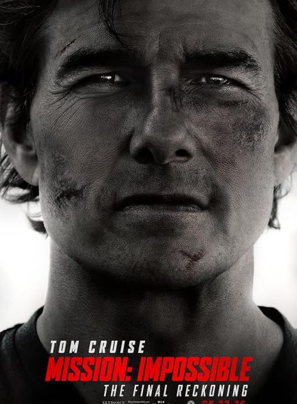 فیلم Mission: Impossible – The Final Reckoning