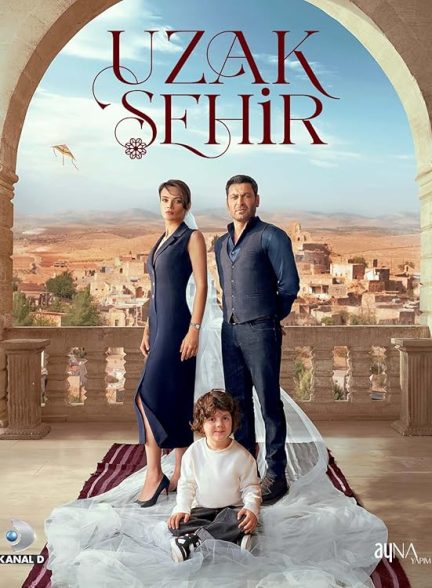 سریال شهر دور Uzak Sehir