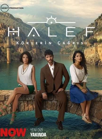 سریال ترکی جانشین: ندای ریشه ها Halef: Köklerin Çagrisi